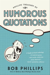 Phillips  Treasury of Humorous Quotations