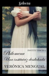 Philomena, una institutriz desdichada (Institutrices 2)