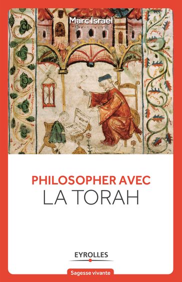 Philosopher avec la Torah - Marc Israel