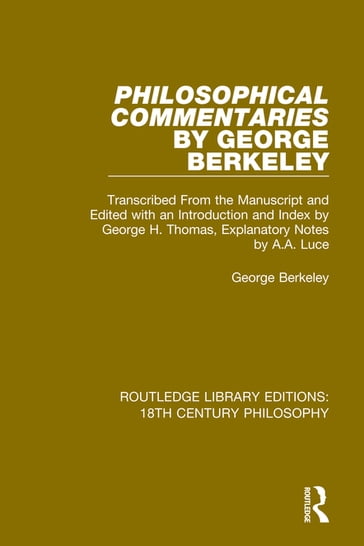 Philosophical Commentaries by George Berkeley - George Berkeley