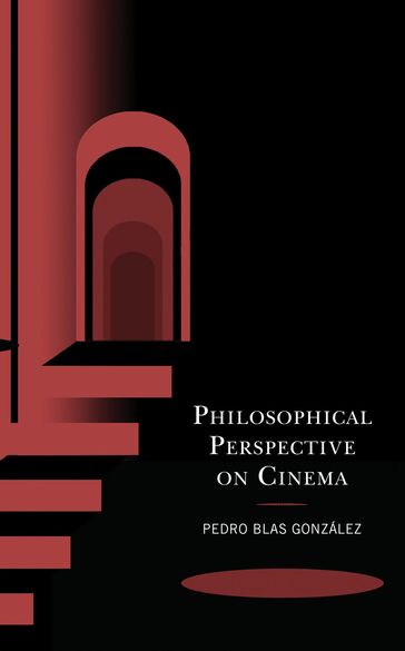 Philosophical Perspective on Cinema - Pedro Blas González