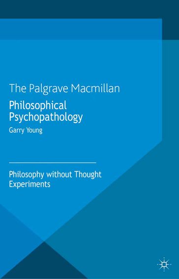 Philosophical Psychopathology - Glenn Young