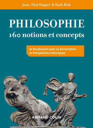 Philosophie : 160 notions et concepts - Hadi Rizk - Jean-Paul Doguet