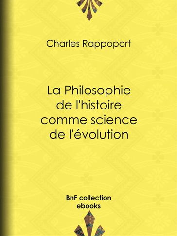 La Philosophie de l'histoire comme science de l'évolution - Charles Rappoport