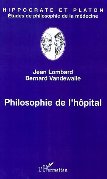 Philosophie de l'hôpital - Jean Lombard - Bernard Vandewalle