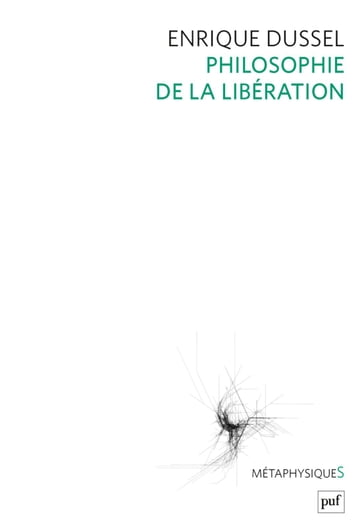 Philosophie de la libération - Enrique Dussel