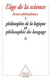 Philosophie de la logique et philosophie du langage (2)