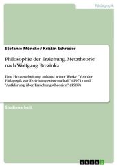 Philosophie der Erziehung. Metatheorie nach Wolfgang Brezinka