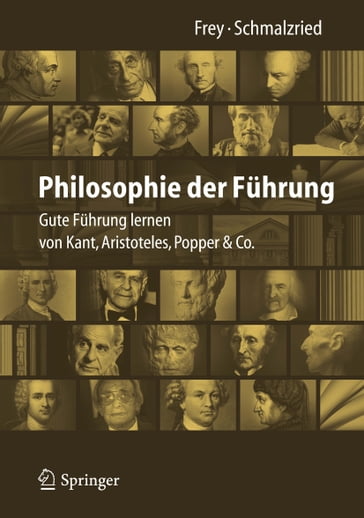 Philosophie der Führung - Dieter Frey - Lisa Katharin Schmalzried