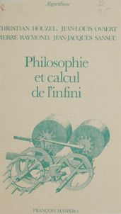 Philosophie et calcul de l infini