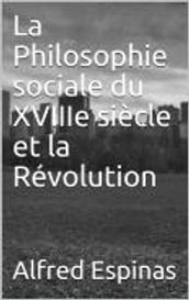 La Philosophie sociale du XVIIIe siècle et la Révolution