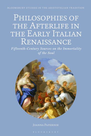 Philosophies of the Afterlife in the Early Italian Renaissance - Assistant Professor Joanna Papiernik