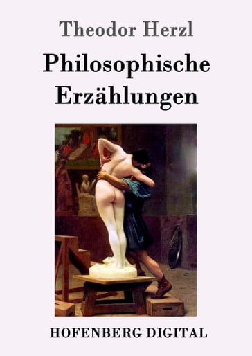 Philosophische Erzählungen - Theodor Herzl