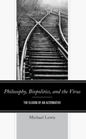 Philosophy, Biopolitics, and the Virus