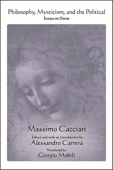 Philosophy, Mysticism, and the Political - Massimo Cacciari