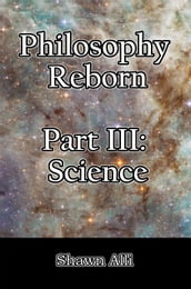 Philosophy Reborn Part III: Science