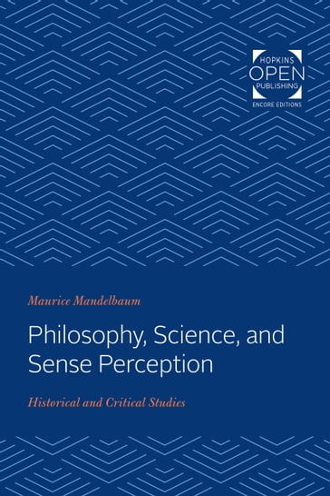 Philosophy, Science, and Sense Perception - Maurice Mandelbaum