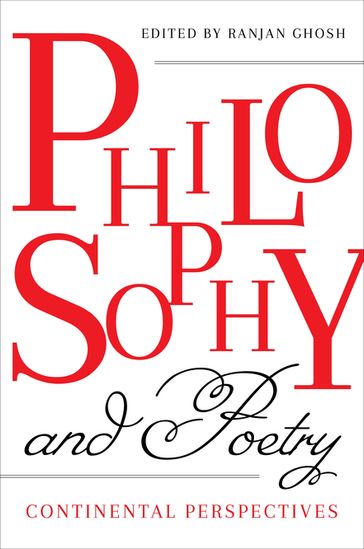 Philosophy and Poetry - Bruno Bosteels - Cecilia Sjoholm - Claire Colebrook - DANIEL O