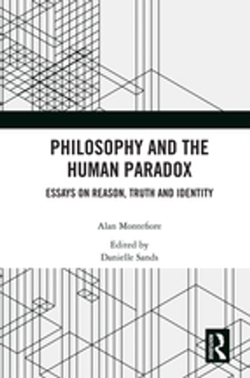 Philosophy and the Human Paradox - Alan Montefiore