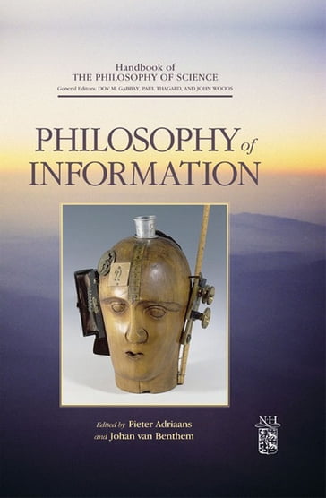 Philosophy of Information - Dov M. Gabbay - Paul Thagard - John Woods - Pieter Adriaans - Johan F.A.K. van Benthem