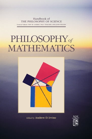 Philosophy of Mathematics - Andrew Irvine - Dov M. Gabbay - John Woods - Paul Thagard