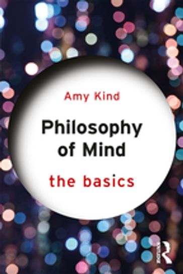 Philosophy of Mind: The Basics - Amy Kind