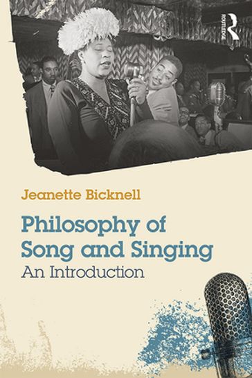 A Philosophy of Song and Singing - Jeanette Bicknell