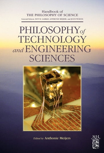 Philosophy of Technology and Engineering Sciences - Dov M. Gabbay - Paul Thagard - John Woods - Anthonie W.M. Meijers