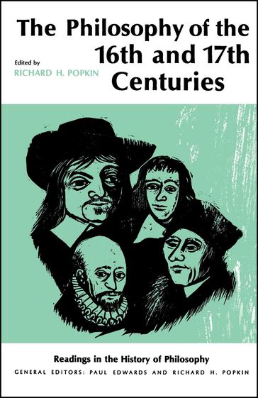 Philosophy of the Sixteenth and Seventeenth Centuries - Richard H. Popkin