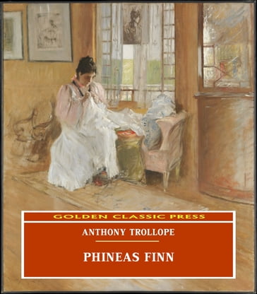 Phineas Finn - Anthony Trollope