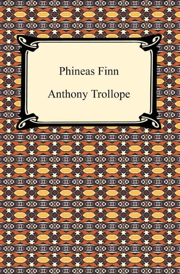 Phineas Finn - Anthony Trollope