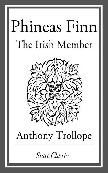 Phineas Finn - Anthony Trollope