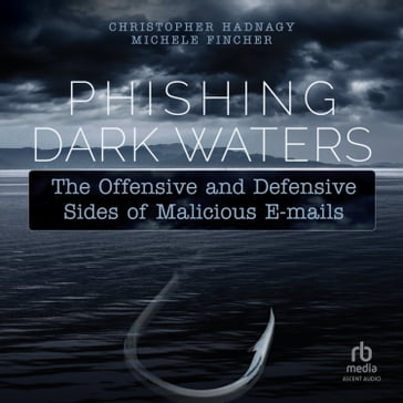 Phishing Dark Waters - Christopher Hadnagy - Michele Fincher