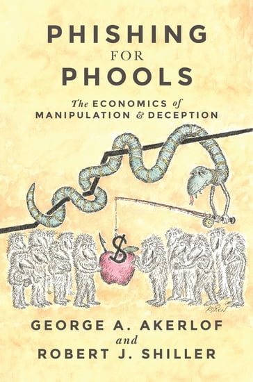 Phishing for Phools - George A. Akerlof - Robert J. Shiller