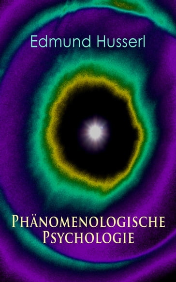 Phänomenologische Psychologie - Edmund Husserl