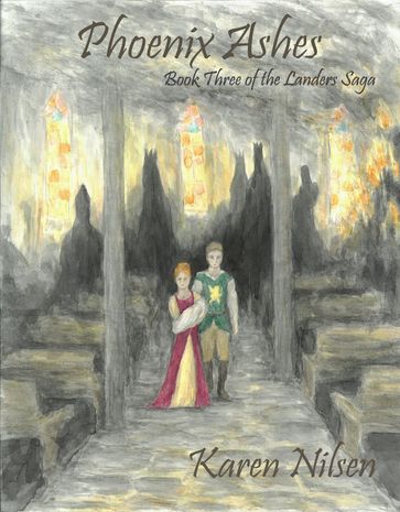Phoenix Ashes (Book Three of the Landers Saga) - Karen Nilsen