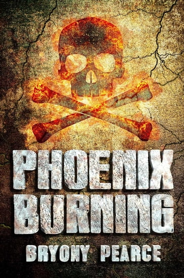 Phoenix Burning - Bryony Pearce