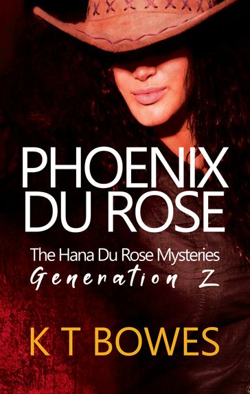 Phoenix Du Rose - K T Bowes