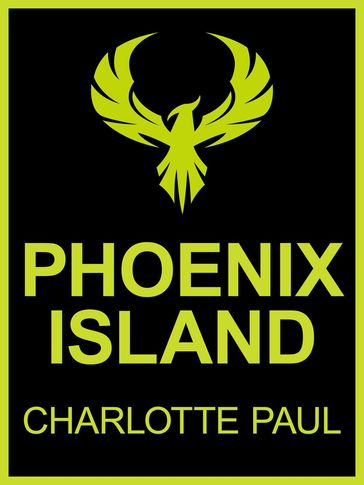 Phoenix Island - Charlotte Paul