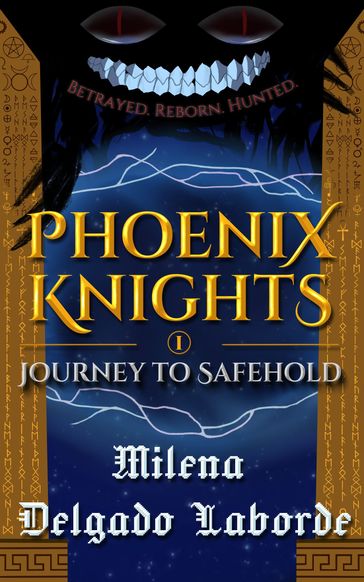 Phoenix Knights: Journey to Safehold - Milena Delgado Laborde