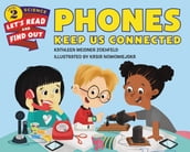 Phones Keep Us Connected