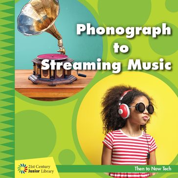 Phonograph to Streaming Music - Jennifer Colby