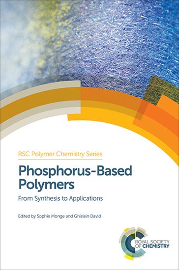 Phosphorus-Based Polymers - Ben-Zhong Tang - Alaa S Abd-El-Aziz - Stephen Craig - Jianhua Dong - Toshio Masuda - Christoph Weder