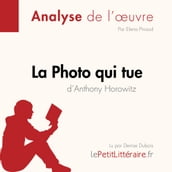 La Photo qui tue d Anthony Horowitz (Analyse de l oeuvre)