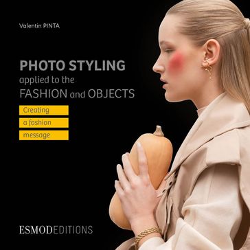 Photo styling applied to the fashion and objects - Valentin Pinta