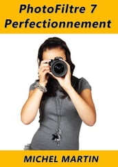 PhotoFiltre 7 - Perfectionnement