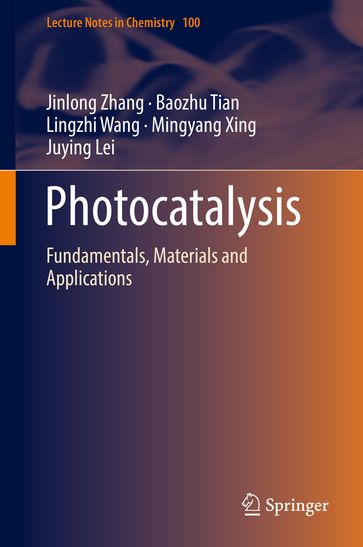 Photocatalysis - Jinlong Zhang - Baozhu Tian - Lingzhi Wang - Mingyang Xing - Juying Lei