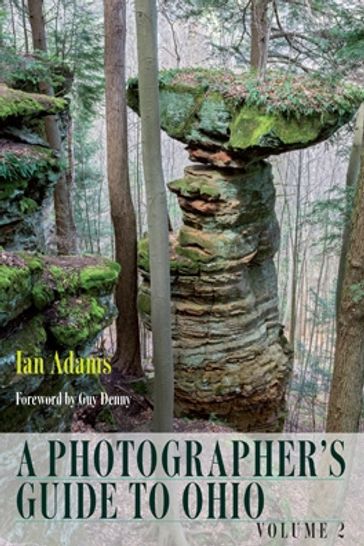 A Photographer's Guide to Ohio, Volume 2 - Ian Adams