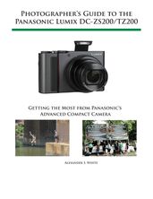 Photographer s Guide to the Panasonic Lumix DC-ZS200/TZ200