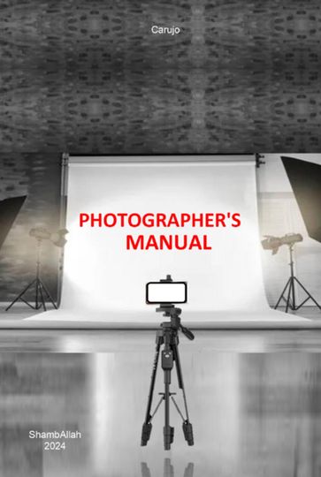 Photographer's Manual - Carujo